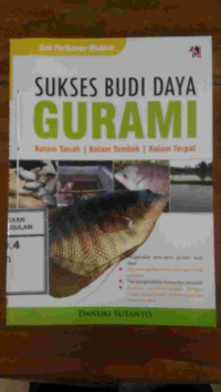 Image of SERI PERIKANAN MODERN : SUKSES BUDIDAYA GURAMI KOLAM TANAH, KOLAM TEMBOK, KOLAM TERPAL