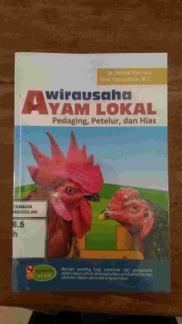 Image of WIRAUSAHA AYAM LOKAL : PEDAGING, PETELUR DAN HIAS