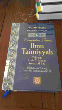 Image of MAJMU FATAWA IBNU TAIMIYAH 6: Pembahasan tentang Iman dan kekuasaan Alloh