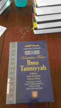 Image of MAJMU FATAWA IBNU TAIMIYAH 9: Pembahasan tentang Suluk (perjalanan spiritual) Al Qur 'an adalah Kalam Alloh yang Hakiki