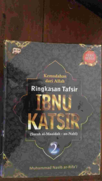 Image of Kemudahan dari Alloh: Ringkasan Tafsir Ibnu Katsir jilid 1 Surat Al Maidah s/d Surat An Nahl