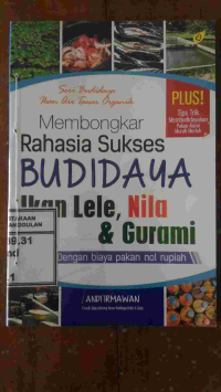 Image of Membongkar Rahasia Sukses Budi Daya Ikan Lele, Nila & Gurami