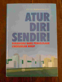 Image of Atur Diri Sendiri Paradigma Baru Pengelolaan Lingkungan Hidup