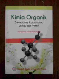 Image of Kimia Organik Stereokimia, Karbohidrat, Lemak dan Protein