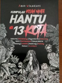 Image of Kumpulan kisah hantu di 13 kota