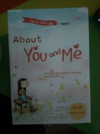 Image of About You And Me Karena Cinta Adalah Tentang Kau dan Aku