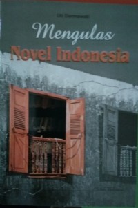 Image of Mengulas Novel Indonesia