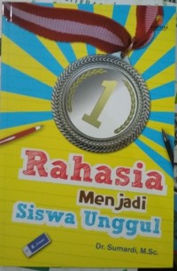 Image of Rahasia Menjadi Siswa Unggul