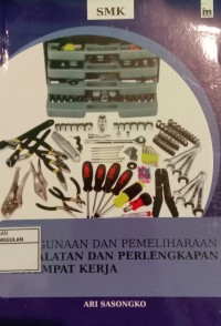 Image of Penggunaan dan Pemeliharaan Peralatan dan Perlengkapan di Tempat kerja