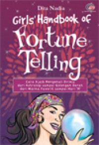 Image of Girls' handbook of fortune telling: cara ajaib mengenali dirimu dari astrologi sampai golongan darah dari warna favorit sampai hari M