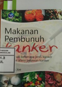 Image of Makanan pembunuh kanker, mengenali beberapa jenis kanker dan bahan alami pelawan kanker